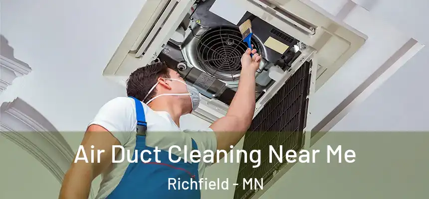 Air Duct Cleaning Near Me Richfield - MN