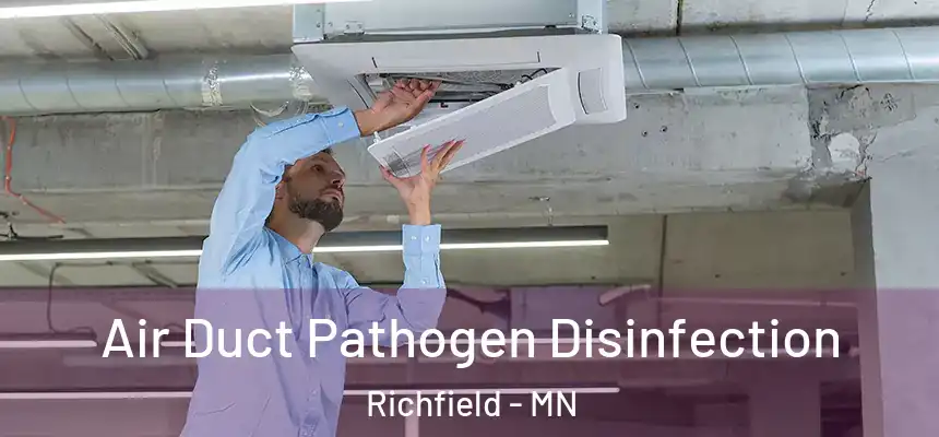Air Duct Pathogen Disinfection Richfield - MN