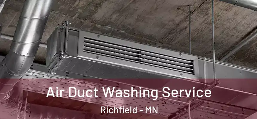 Air Duct Washing Service Richfield - MN