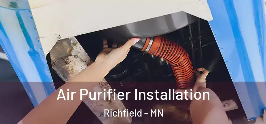  Air Purifier Installation Richfield - MN