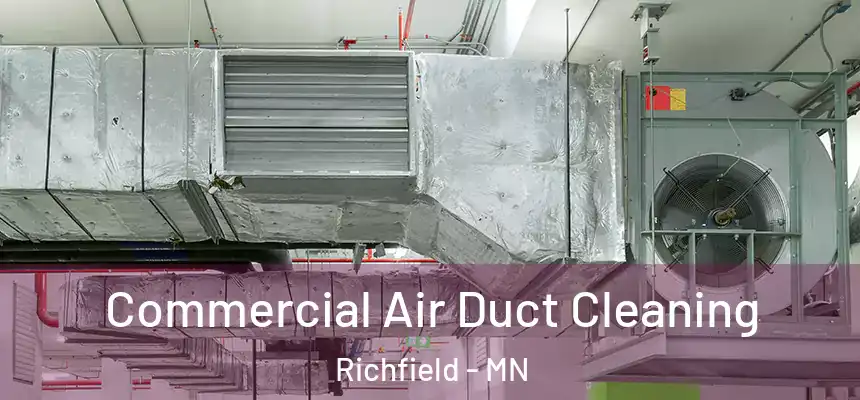 Commercial Air Duct Cleaning Richfield - MN