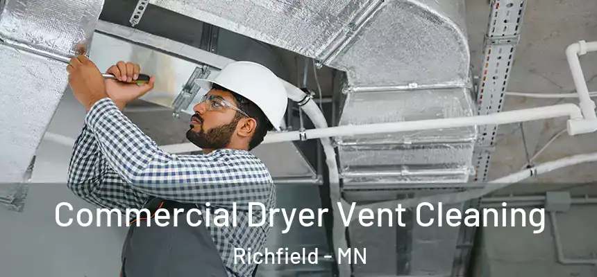  Commercial Dryer Vent Cleaning Richfield - MN