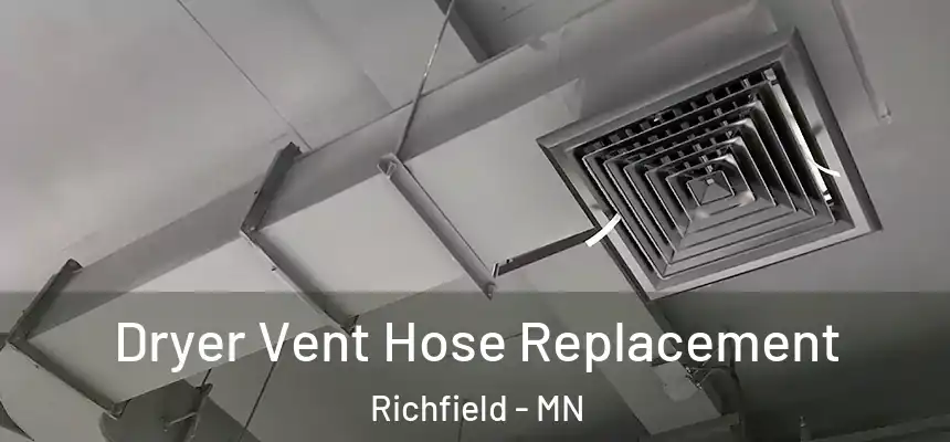 Dryer Vent Hose Replacement Richfield - MN