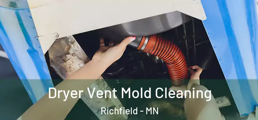 Dryer Vent Mold Cleaning Richfield - MN