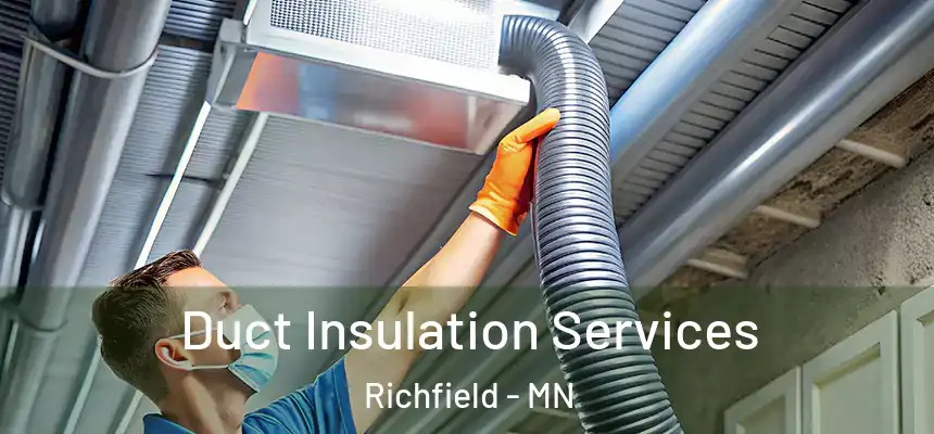  Duct Insulation Services Richfield - MN