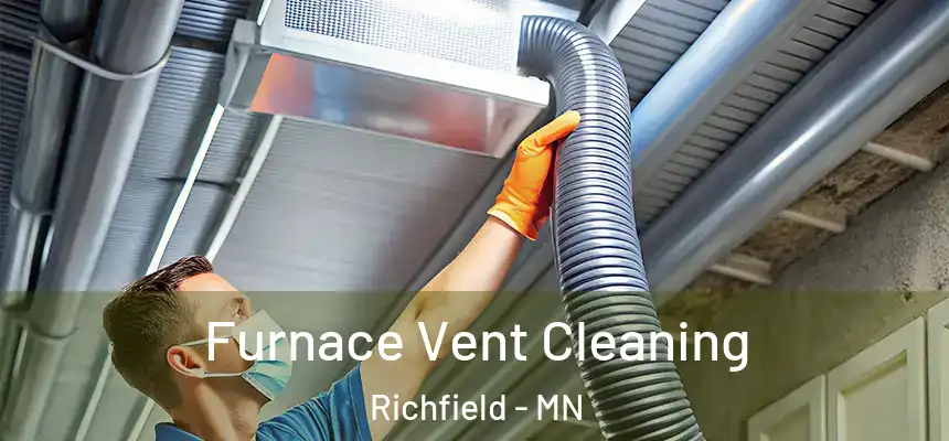 Furnace Vent Cleaning Richfield - MN
