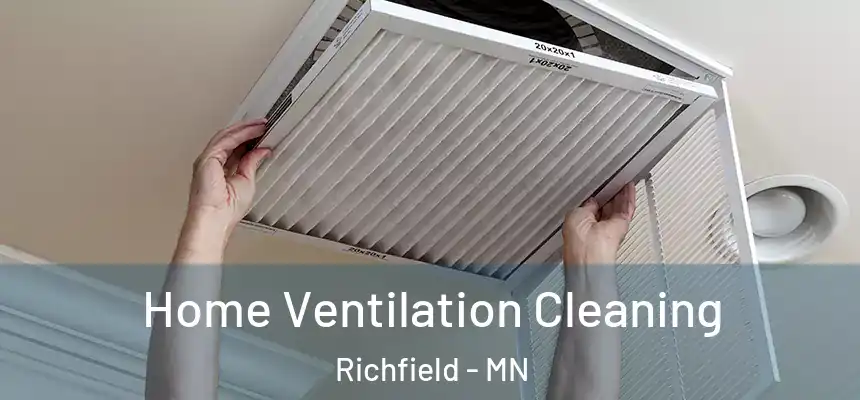  Home Ventilation Cleaning Richfield - MN