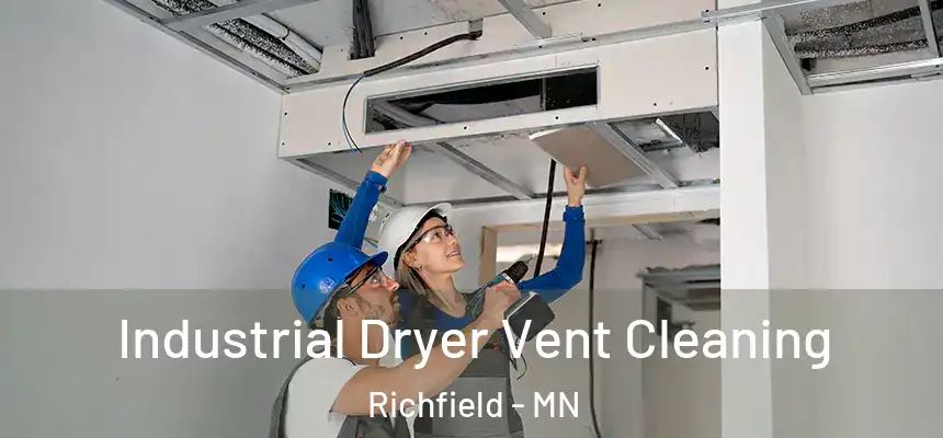 Industrial Dryer Vent Cleaning Richfield - MN