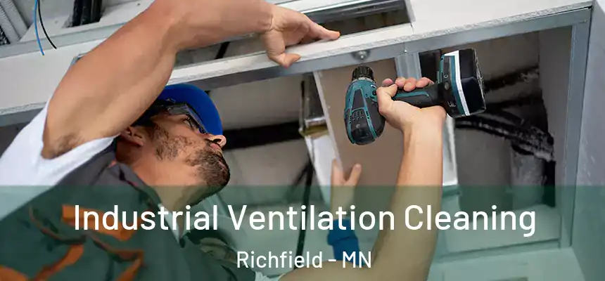 Industrial Ventilation Cleaning Richfield - MN