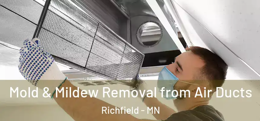 Mold & Mildew Removal from Air Ducts Richfield - MN